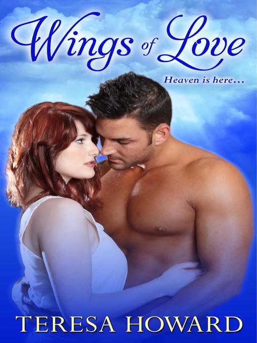 Title details for Wings of Love by Teresa Howard - Available